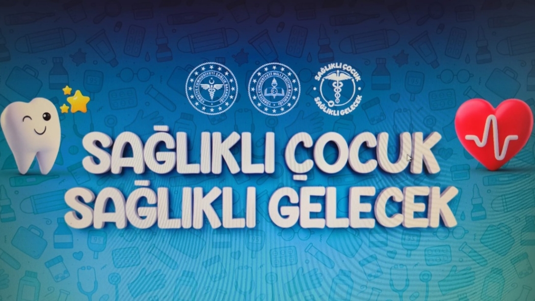 SAĞLIKLI ÇOCUK SAĞLIKLI GELECEK